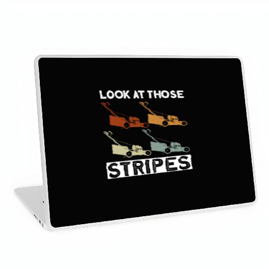 Look At Those Stripes - Lawn Mowing Funny Dad Lawn Laptop Skins