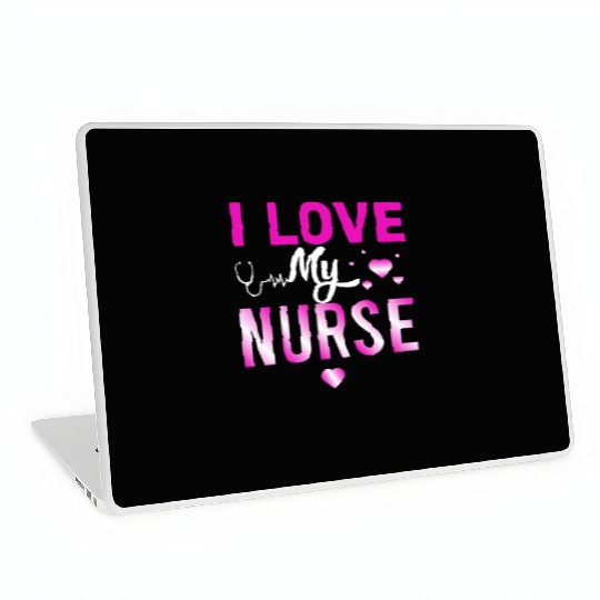 I Love My Nurse Nursing Student Teacher Gift Ideas Laptop Skins