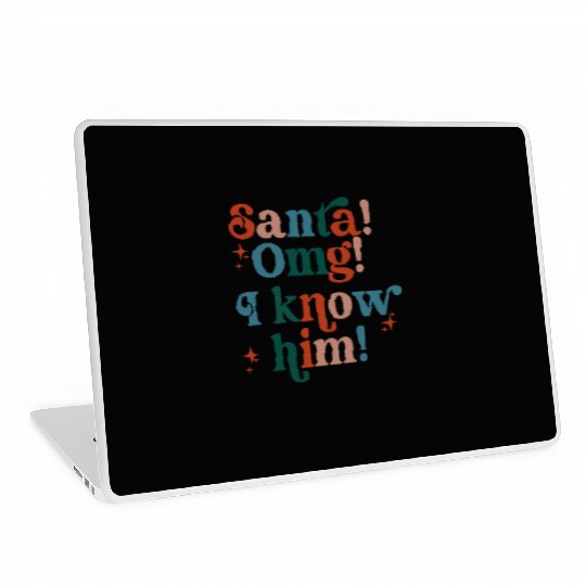 Santa! OMG! I Know Him! Laptop Skins