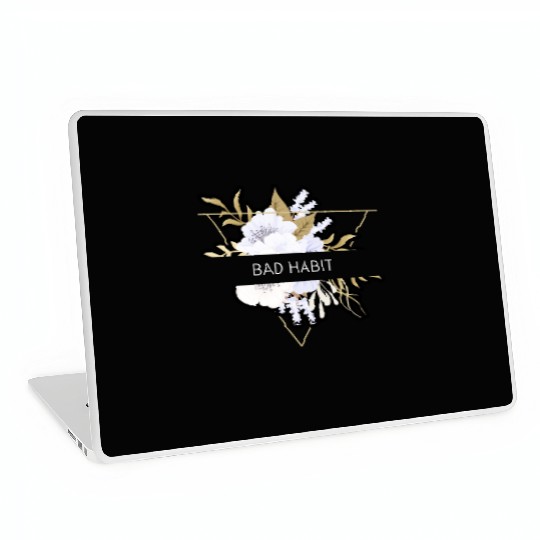 Bad Habit Flower Floral Minimalist Typography Laptop Skins