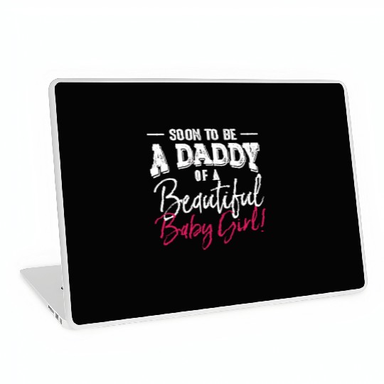 Soon To Be A Daddy Baby Girl Expecting Father Laptop Skins
