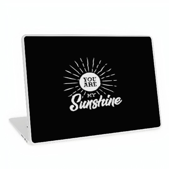 You Are My Sunshine Laptop Skins