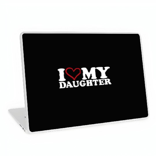 I Love My Daughter Laptop Skins