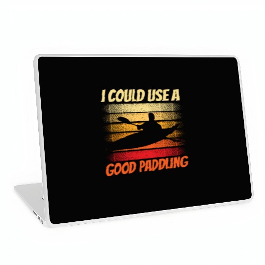 I Could Use A Good Paddling Hobby Kayak Kayaking Laptop Skins