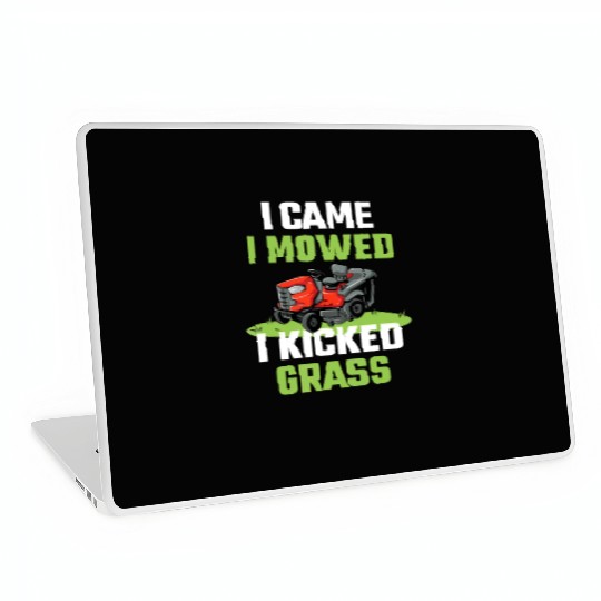 I Came I Mowed I Kicked Grass Funny Lawn Mowing Ga Laptop Skins