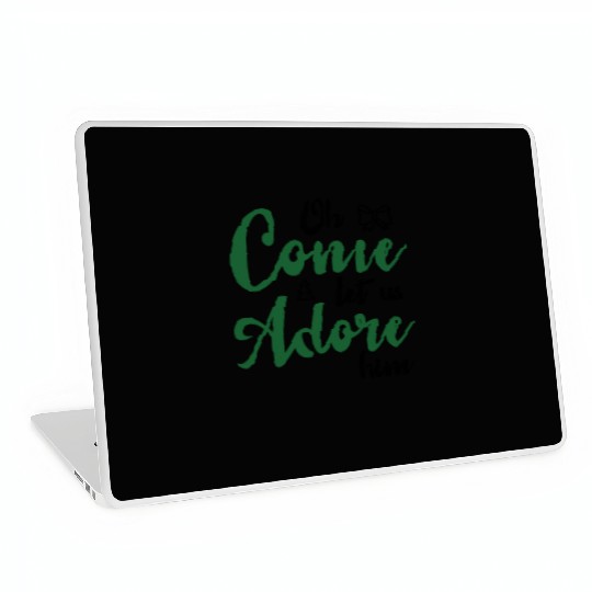 Oh come let us adore him Laptop Skins