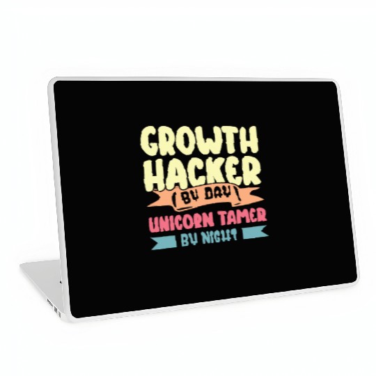 Growth Hacker By Day Unicorn Tamer By Night Laptop Skins
