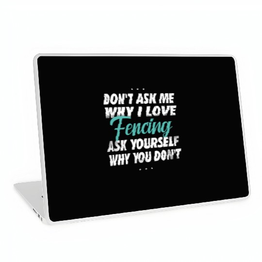Don't ask me why i love Fencing Laptop Skins