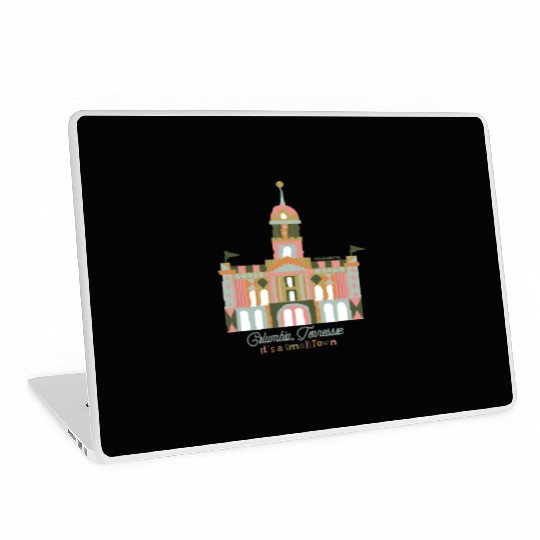 It's A Small Town - Columbia, TN Laptop Skins