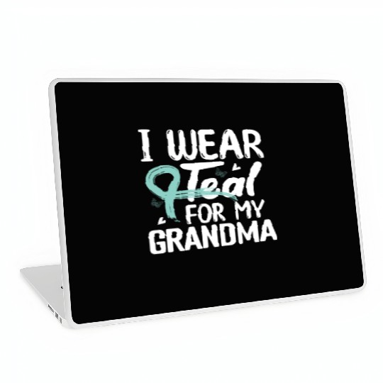 I Wear Teal For My Grandma Cervical Cancer Laptop Skins