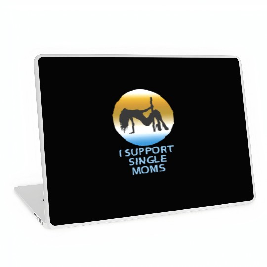 I Support Single Moms Laptop Skins