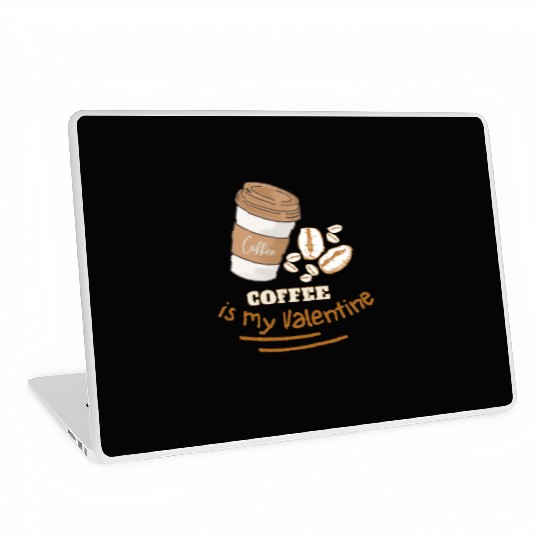 Coffee is my Valentine Laptop Skins