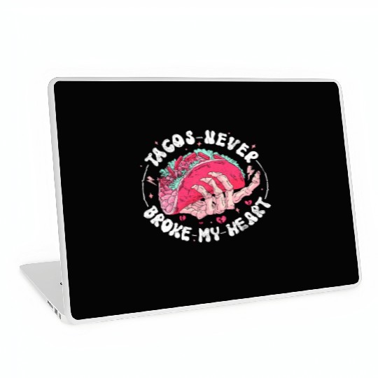 Taco Anti-valentine, Tacos Are My Valentine Laptop Skins