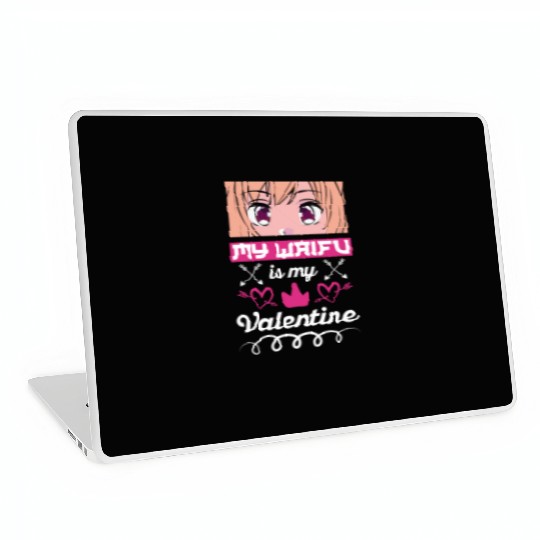My Waifu is my Valentine Anime Laptop Skins