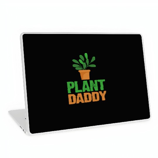 Plant Daddy Succulents Dad Funny for Landscapers Laptop Skins