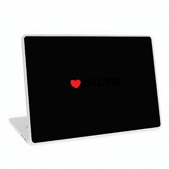 I Love Dilfs I Heart Dilfs Laptop Skins