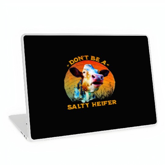 Don't Be A Salty Heifer Cute Cow Laptop Skins