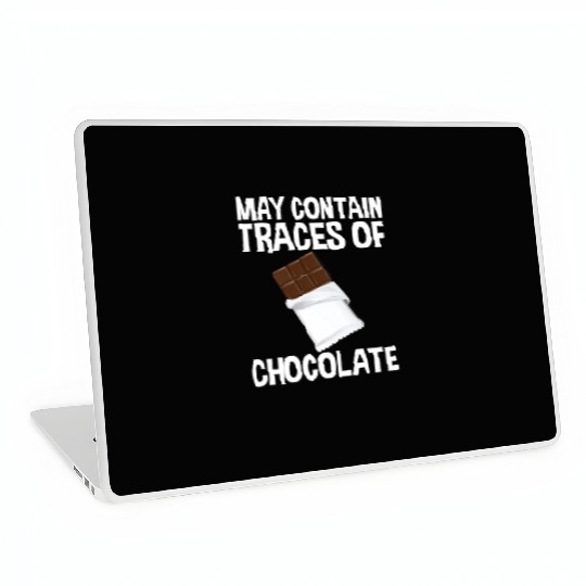 May Contain Traces Of Chocolate 4 Laptop Skins