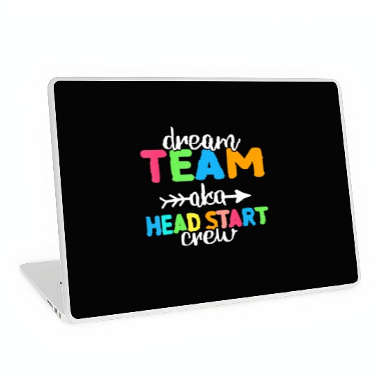 Dream Team aka Head Start Crew Teacher Preschool Laptop Skins