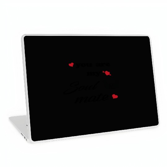 You are my soulmate - happy valentine's day Laptop Skins