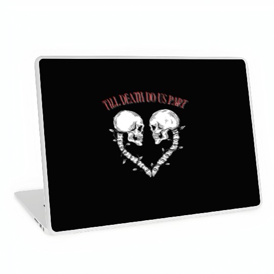 Till death do us part Laptop Skins