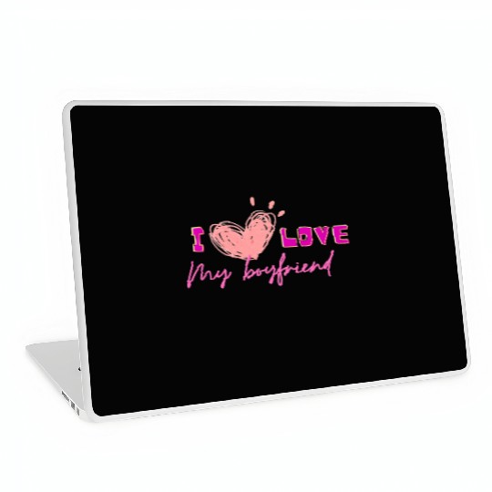I love my boyfriend Laptop Skins