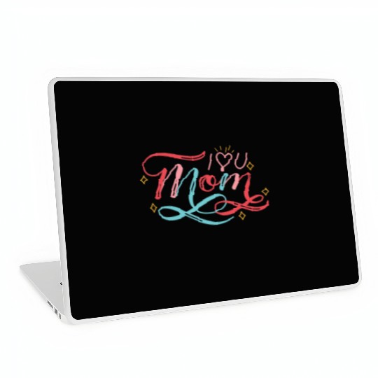 I Love My Mom, mother's day Laptop Skins