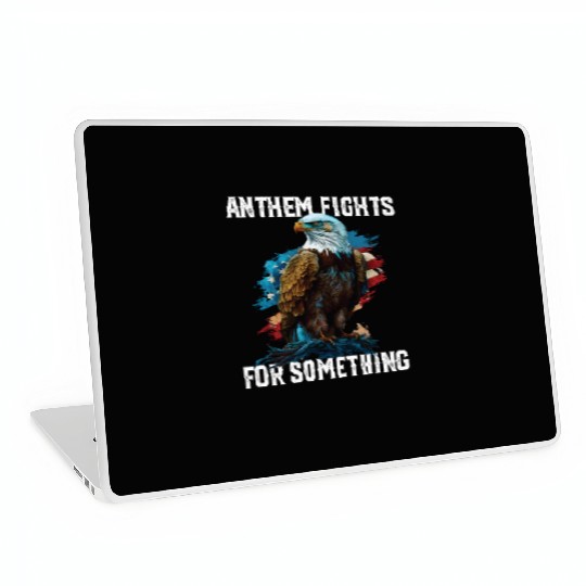 Anthem Fights For Something American Bald Eagle Laptop Skins