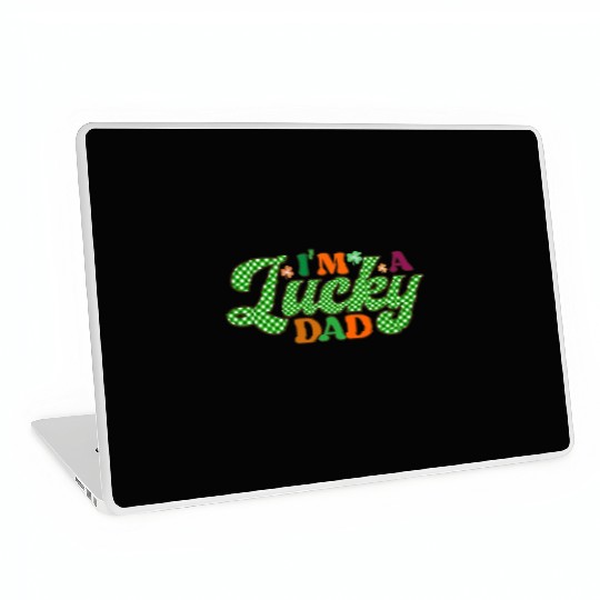 Im A Lucky Dad Sublimation Laptop Skins
