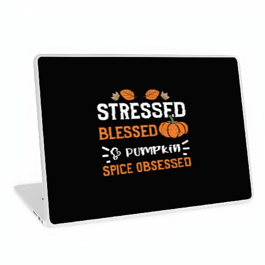 Stressed Blessed & Pumpkin Spice... Laptop Skins