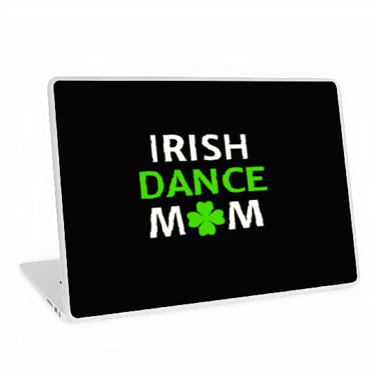 Irish Dance Mom St Patty's Day St Paddys Outfit Laptop Skins