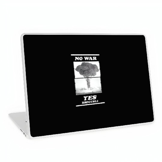 No war yes broccoli Laptop Skins