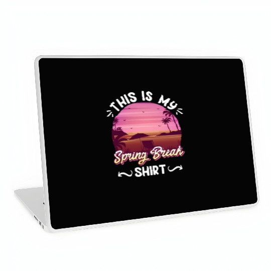 Party Sun Beach This is my Spring Break Laptop Skins