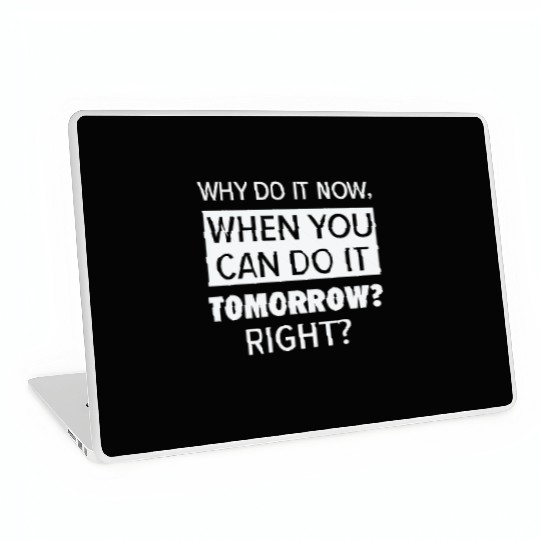 Procrastinator Relaxation Typography Work Laptop Skins