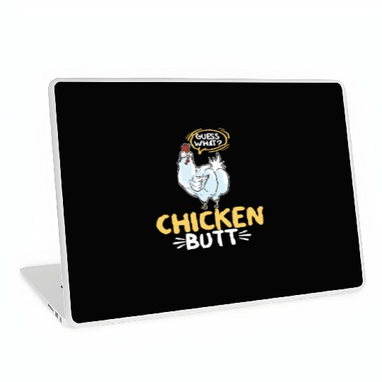 Guess What Chicken Butt Chicken Rooster Farmer Laptop Skins