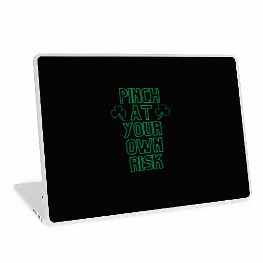 Pinch at Your Own Risk Laptop Skins