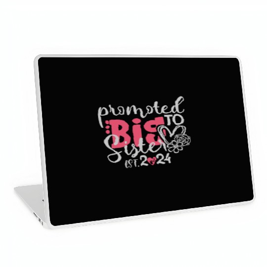 Promoted to big sister est. 2024 for a newborn Laptop Skins