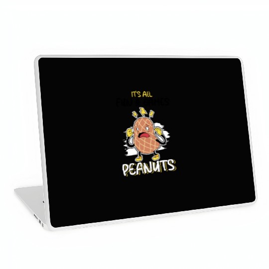 It's All Fun And Games Until I See Peanuts Peanut Laptop Skins