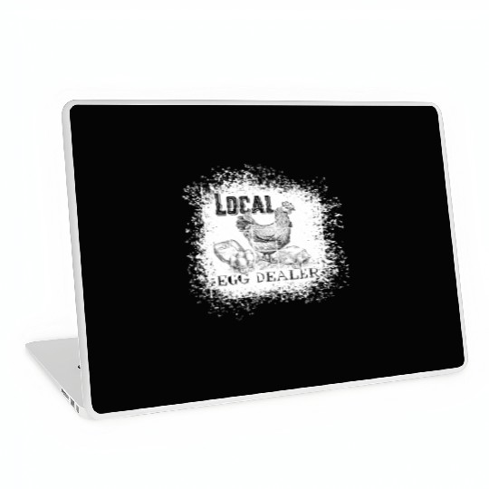 Local Egg Dealer Funny Bleached Chicken Lover Farm Laptop Skins