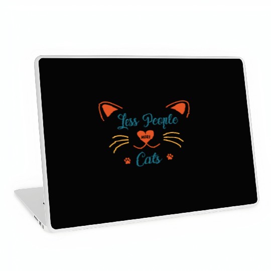 Less people and more cats ,for cat lovers Laptop Skins