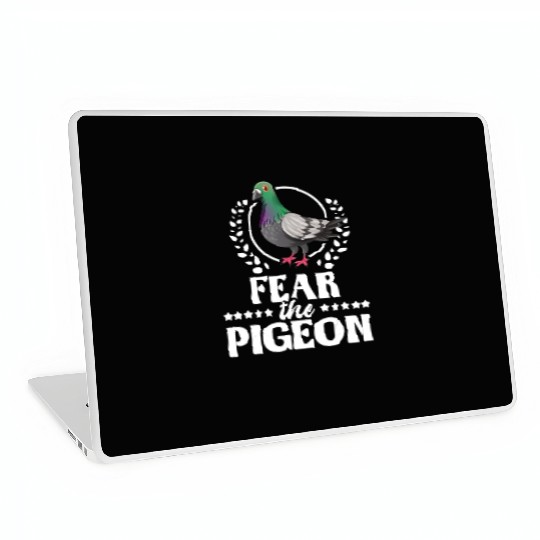 Fear The Pigeon Pigeon Racing Lover Birdwatching Laptop Skins