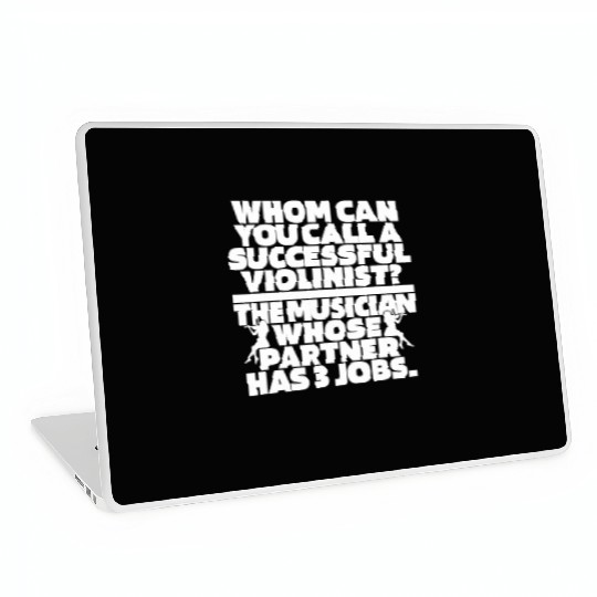 Violin Violinist Hilarious Laptop Skins