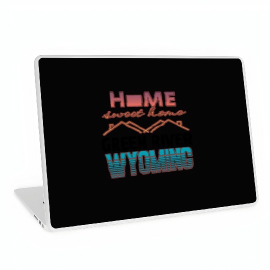 Green River Wyoming Home Sweet Home Laptop Skins