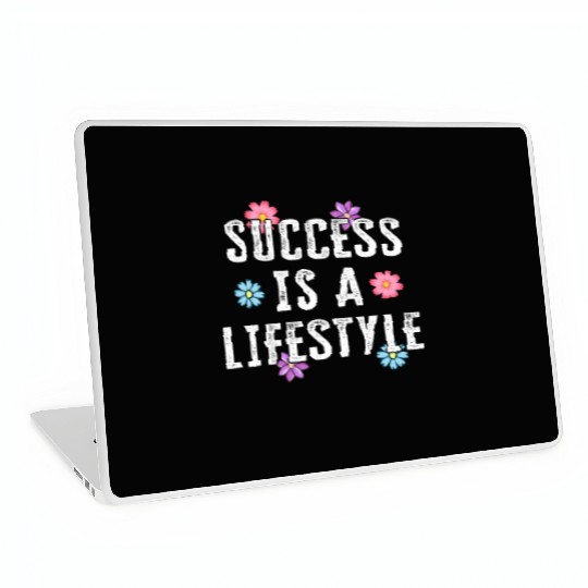 Success Is A Lifestyle Laptop Skins