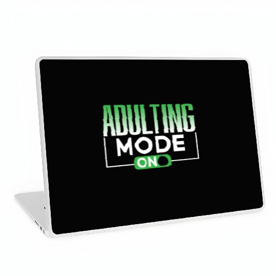 Adulting Mode On Adulthood Adult Birthday Laptop Skins