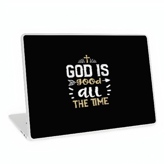 God is good all the time - Jesus Laptop Skins