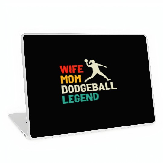 Dodgeball Player Mom Wife Legend Mummy Mother Laptop Skins