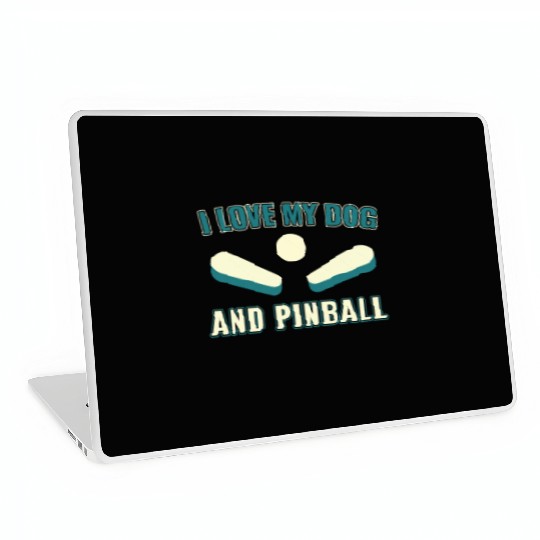 I Love my Dog and Pinball Machines Arcade Funny Laptop Skins