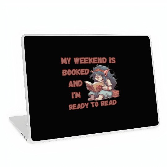 My Weekend is Booked, Ready to Read Laptop Skins