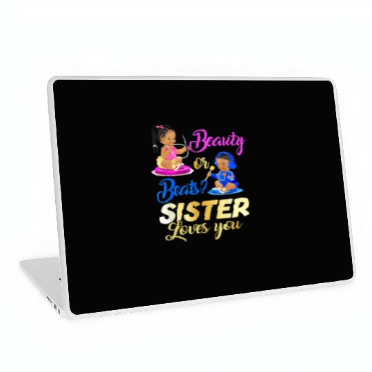 Cute Beauty Or Beat Sister Loves You Laptop Skins